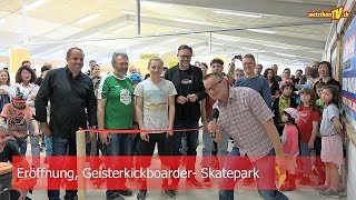 Eröffnung, Geisterkickboarder-Skatepark