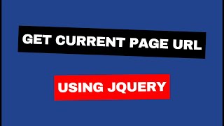 Get Current Page URL using JQuery