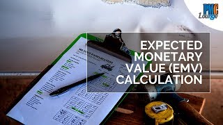Expected Monetary Value (EMV) Calculation | EMV Example
