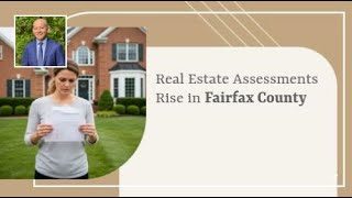 Real Estate Assessments Rise in Fairfax County | Homes for sale and Home Values in your local area