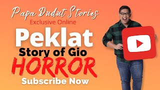 GIO | PAPA DUDUT STORIES HORROR