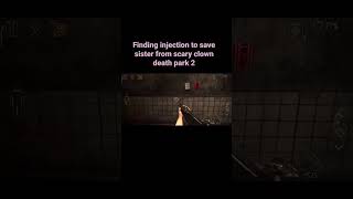finding injection from hospital to save sister death park 2 / #deathpark #gaming #horrorgaming