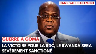 A GOMA : LA VICTOIRE POUR LA RDC