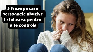 5 Fraze pe care persoanele abuzive le folosesc pentru a te controla. Ce înseamnă \