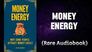 Money Energy - How Some People Attract Money Easily! Audiobook