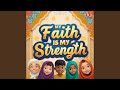 My Faith Is My Strength