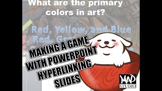 Making a Video Game:  Hyperlinking PowerPoint Slides
