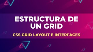 Estructura de un Grid