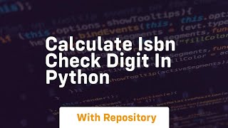 Calculate isbn check digit in python