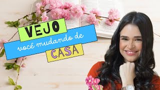 VEJO VOCÊ MUDANDO DE CASA.|Pra. Nytheska Alves