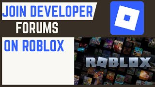 How To Join Roblox Developer Forum
