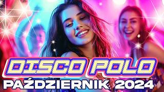 Najnowsze premiery Październik 2024 🎶Nowości Disco Polo Top 15