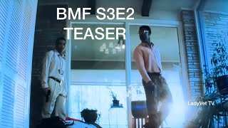 BMF S3E2 TEASER