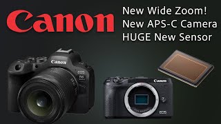 Canon: New Wide Lens, Huge Sensor, and new Cinema Camera?