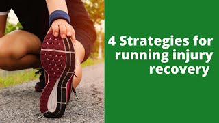 4 Strategies for running injury recovery