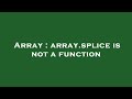 Array : array.splice is not a function