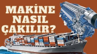 Gemi Makinesi Nasıl Start Edilir?