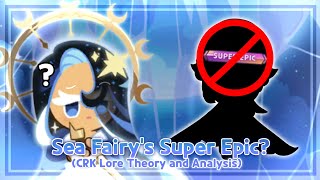 Why Sea Fairy Cookie Will *Never* Get A Super Epic || Cookie Run Kingdom