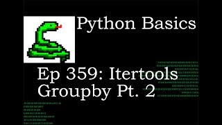 Python Basics Itertools Groupby Method Pt 2