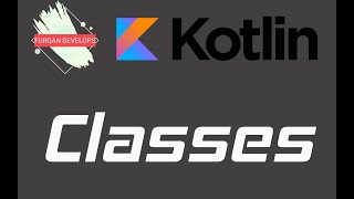 Kotlin Basics: Classes, Constructors