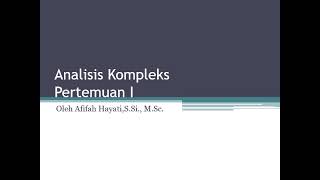 Analisis Kompleks Pertemuan I