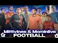 Mittivine | FOOTBALL⚽️ (Mittivines & Mominlive)🤩