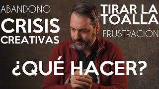 Crisis Creativas: Mi experiencia