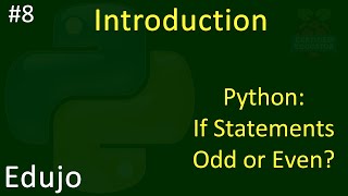 #8 - Introduction to Python: If Statements - ODD or EVEN