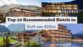 Top 10 Recommended Hotels In Zell am Ziller | Best Hotels In Zell am Ziller