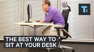 The best way to sit at your desk at work