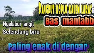 ngelabur langut. dangdut laras bas mantab