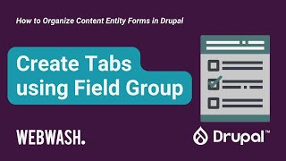 How to Organize Content Entity Forms in Drupal, 2.2: Create Tabs using Field Group