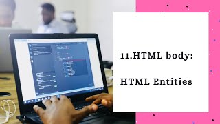 HTML Tutorial: Entities in html | Web Development Tutorial 11