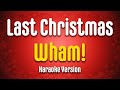 Wham! - Last Christmas (Karaoke Version)