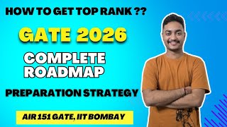 Gate 2026 Preparation Strategy | How to get Top Rank in GATE | Complete RoadMap