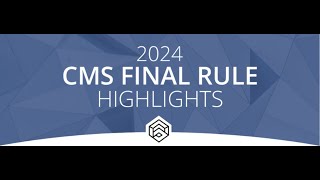 2024 CMS Final Rule Highlights