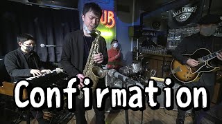 Confirmation (先日のライブ\u0026同時ライブ配信動画)