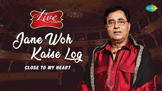 Jagjit Singh Ghazals | Jane Wo Kaise Log The | Close To My Heart Live Concert Official Video