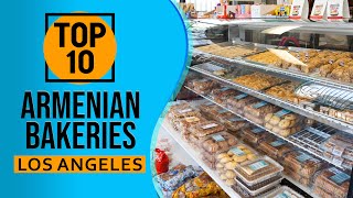 Top 10 Best Armenian bakeries in Los Angeles