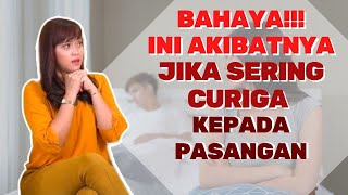 Inilah 5 Bahaya Memendam Perasaan Curiga Pada Pasangan Anda - Ratu Aura