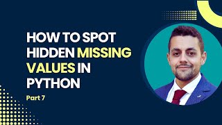 How to Spot Hidden Missing Values in Python