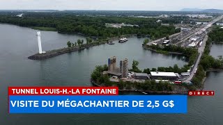 Tunnel Louis-Hippolyte-La Fontaine: visite du mégachantier de 2,5 G$ - Reportage, 18h