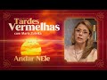 Andar NEle | Tardes Vermelhas | Maria Zuleika | IPP TV