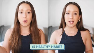 15 healthy habits that *CHANGED* my life!