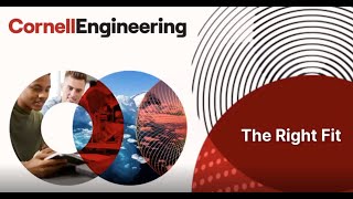 Cornell David A. Duffield College of Engineering Info Session Part 3: The Right Fit