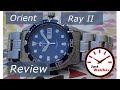 Orient Ray II - Full Review