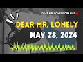 Dear Mr Lonely - May 28, 2024