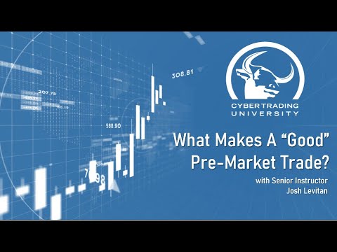 What Makes A "Good" Pre-Market Trade? | Traders Talk With Josh Levitan ...