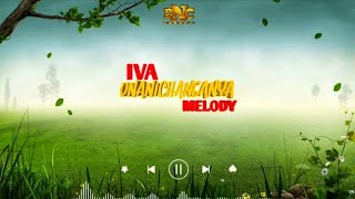 Iva melody ft Nickstarboy_-_ Unanichanganya(official video lyrics)