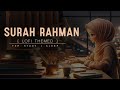 Surah Rahman - Lofi Theme Quran | Quran For Sleep/Study Sessions